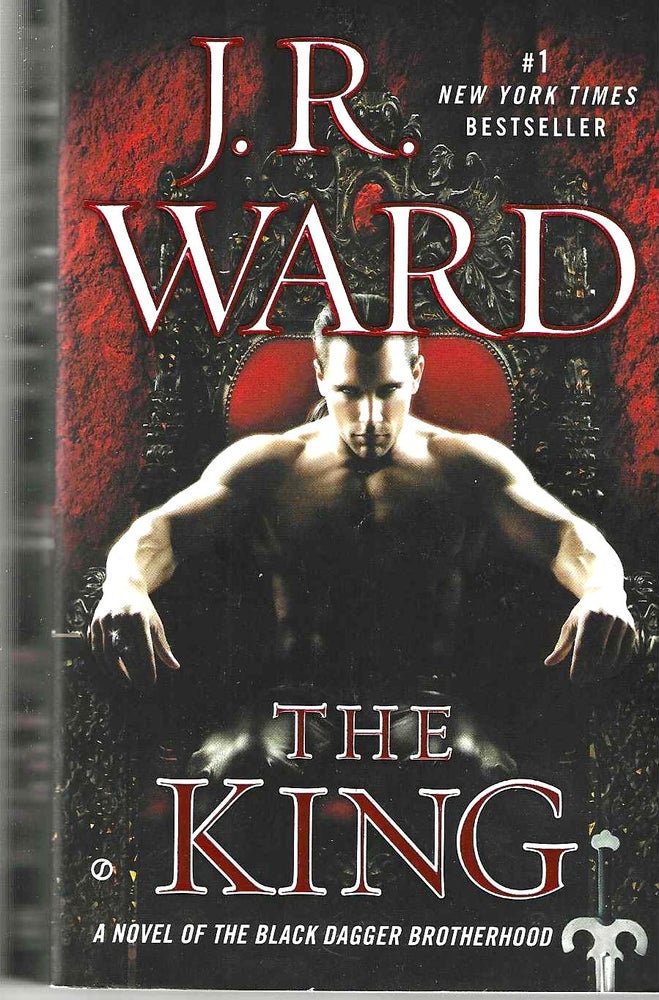 Item #14601 The King (Black Dagger Brotherhood #12). J. R. Ward.