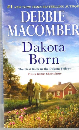 Item #14609 Dakota Born (Dakota #1) w/ The Farmer Takes a Wife. Debbie Macomber