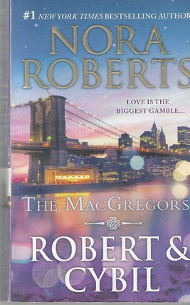 Item #14613 Robert & Cybil (The MacGregors #7 & #9). Nora Roberts