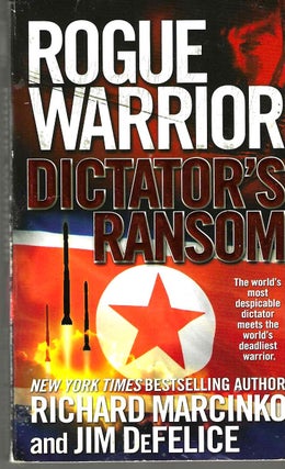 Item #14666 Dictator's Ransom (Rogue Warrior #13). Richard Marcinko, Jim DeFelice
