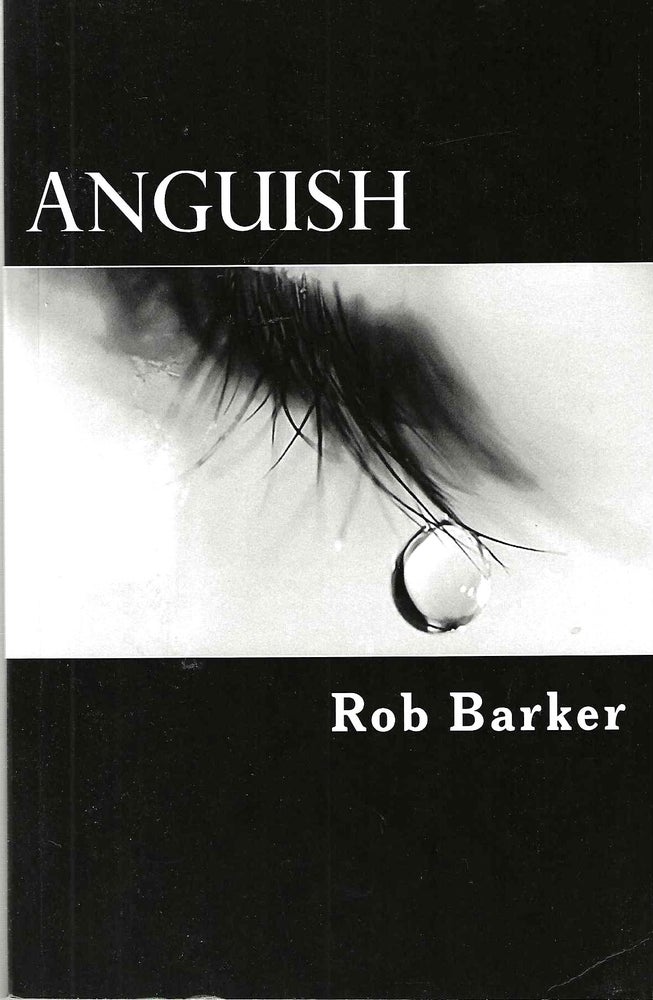 Item #14706 Anquish. Rob Barker.