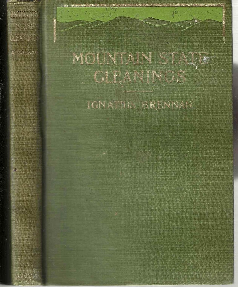 Item #14721 Mountain State Gleanings. Ignatius Brennan.