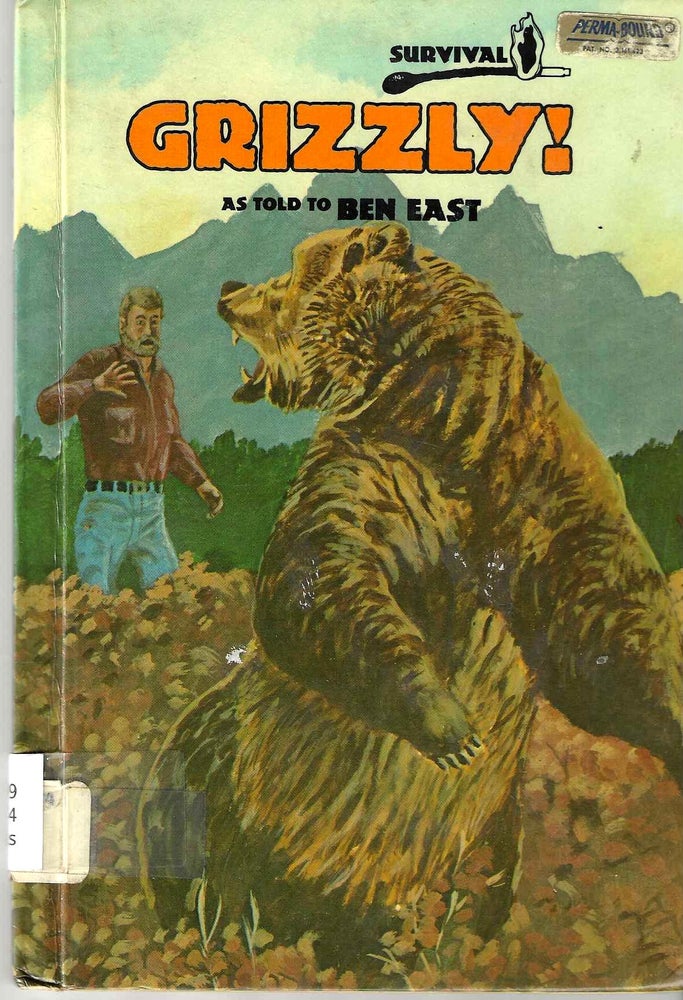 Item #14726 Grizzly (Survival True Stories). Ben East.
