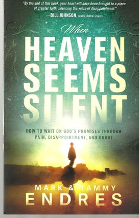 Item #14765 When Heaven Seems Silent: How to wait on God's promises through pain, disappointment,...