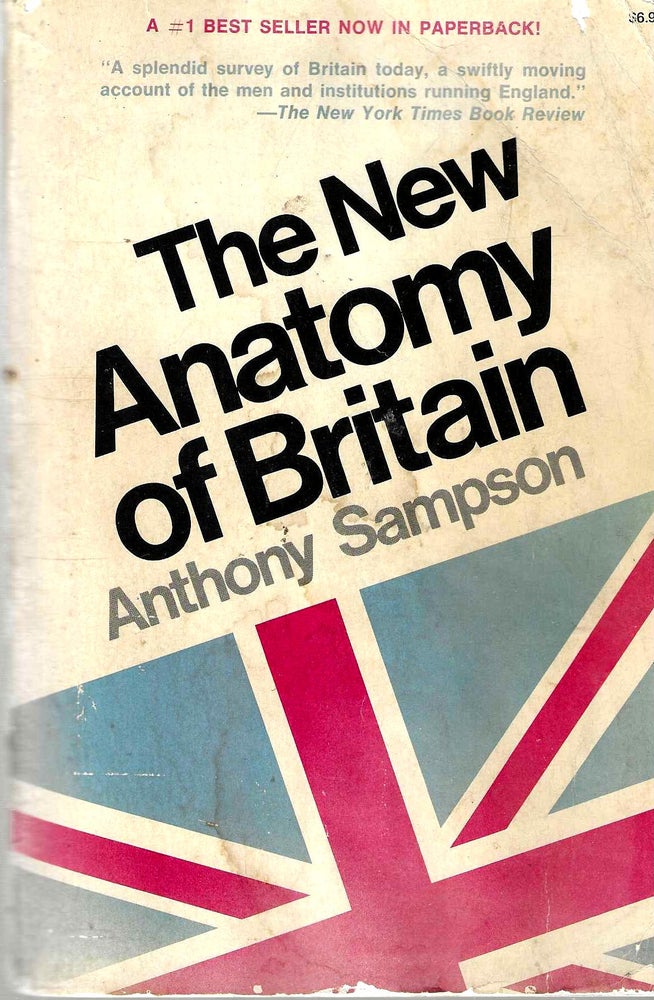 Item #14799 The New Anatomy of Britain. Anthony Sampson.