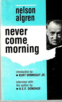 Item #14818 Never Come Morning. Nelson Algren
