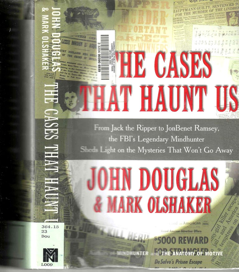 Item #14842 The Cases That Haunt Us. John Douglas, Mark Olshaker.