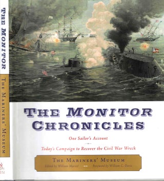 Item #14847 The Monitor Chronicles: One Sailor's Account (Today's Campaign to Recover the Civil...