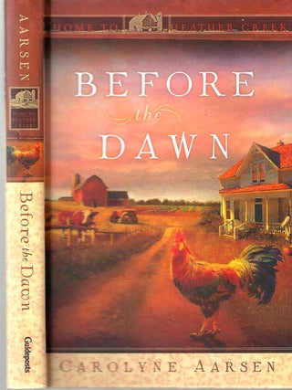 Item #14859 Before the Dawn (Home to Heather Creek #1). Carolyne Aarsen