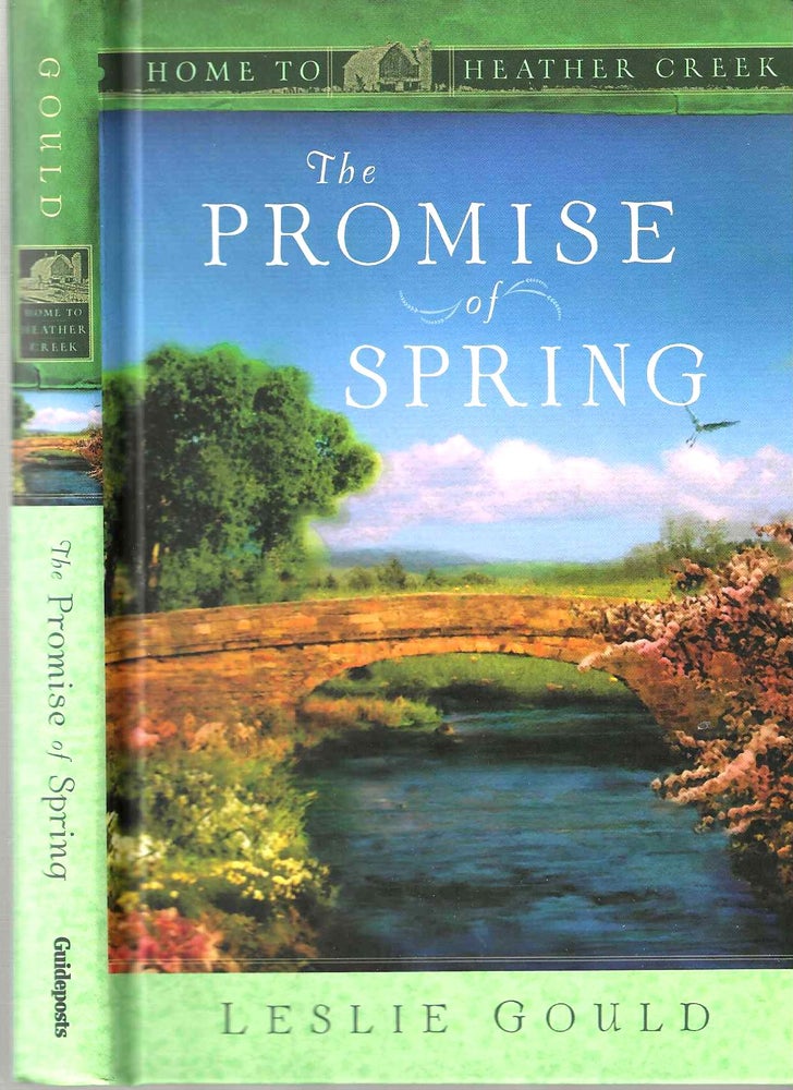 Item #14870 The Promise of Spring (Home to Heather Creek #8). Leslie Gould.