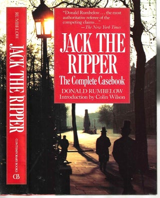 Item #14931 Jack The Ripper The Complete Casebook. Donald Rumbelow