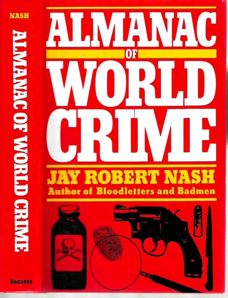 Item #14934 Almanac of World Crime. Jay Robert Nash.