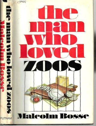 Item #14989 The Man Who Loved Zoos. Malcolm J. Bosse