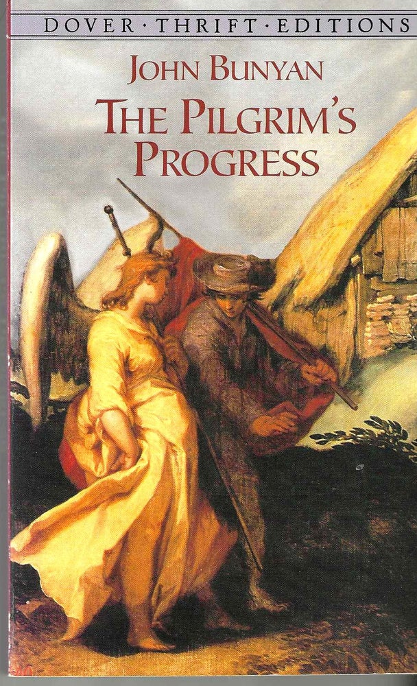 Item #15002 The Pilgrim's Progress (Dover Thrift Editions). John Bunyan, 1628 babtised-1688.