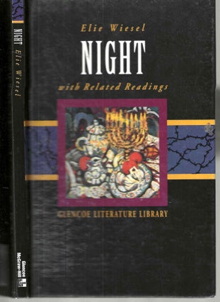Item #15003 Night with Related Readings (The Glencoe Literature Library). Elie Wiesel