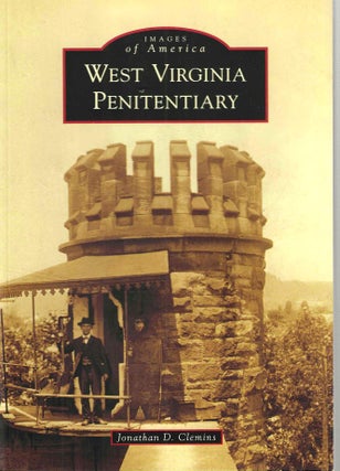 Item #15041 West Virginia Penitentiary (Images of America). Johathan D. Clemins