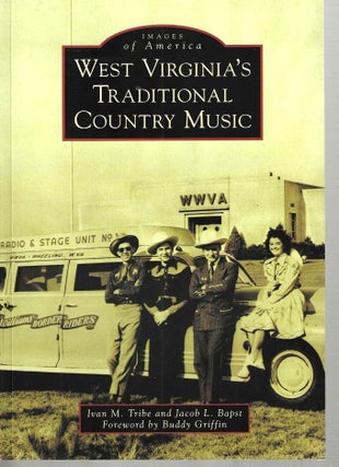 Item #15048 West Virginia's Traditional Country Music (Images of America). Ivan M. Tribe, Jacob...