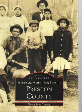Item #15053 African-American Life in Preston County (Images of America). Nancy Jane Copney