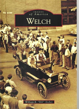 Item #15067 Welch (Images of America). William R. "Bill" Archer