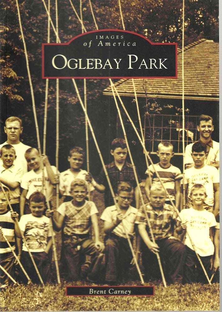 Item #15080 Oglebay Park (Images of America). Brent Carney.