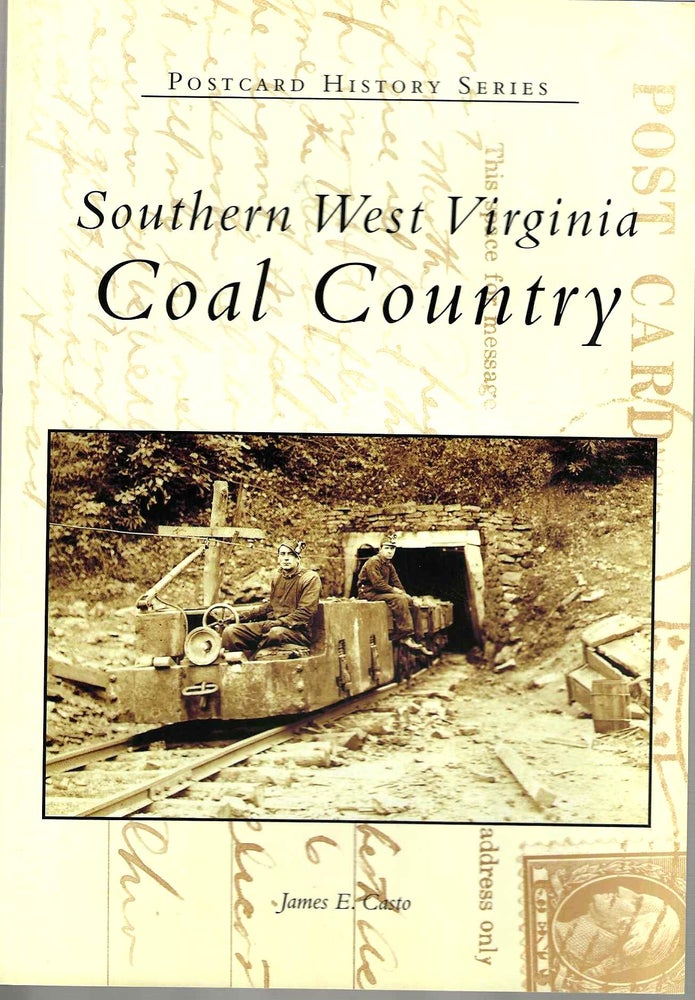 Item #15085 Southern West Virginia Coal Country (Postcard History Series). James E. Casto.