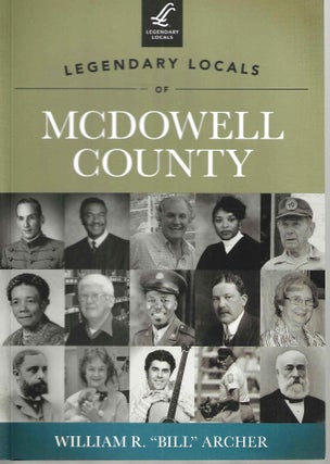 Item #15089 Legendary Locals of McDowell County (Legendary Locals). William R. "Bill" Archer