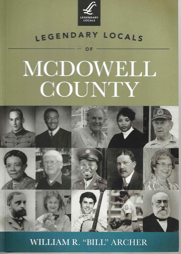 Item #15089 Legendary Locals of McDowell County (Legendary Locals). William R. "Bill" Archer.