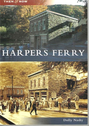 Item #15093 Harpers Ferry (Then & Now). Dolly Nasby