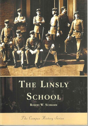 Item #15096 The Linsly School (The Campus History Series). Robert W. Schramm