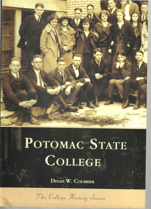 Item #15097 Potomac State College (The College History Series). Dinah W. Courrier