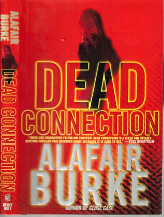 Item #15098 Dead Connection. Alafair Burke