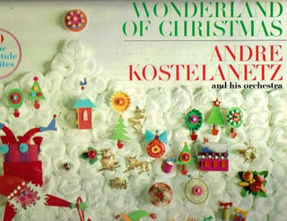 Item #15103 Wonderland of Christmas. Andre Kostelanetz, His Orchestra