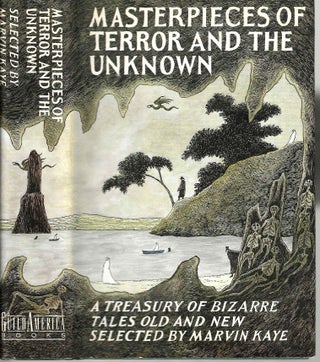 Item #15119 Masterpieces of Terror and the Unknown: A Treasury of Bizarre Tales Old and New...