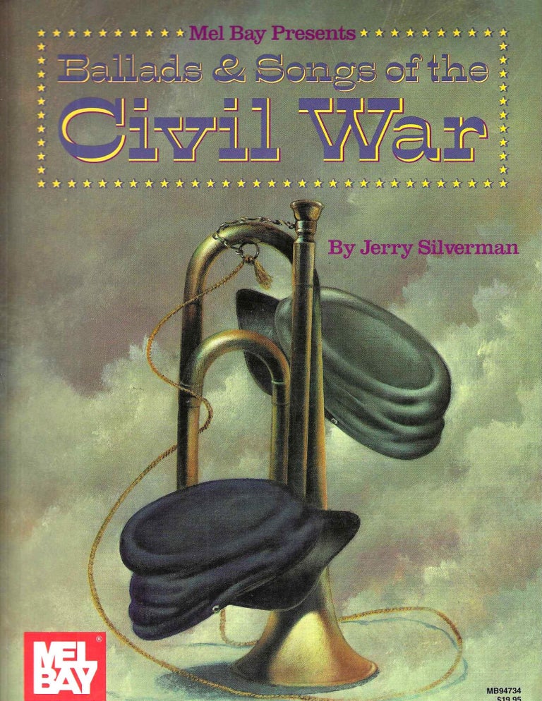Item #15161 Ballads & Songs of the Civil War. Jerry Silverman.