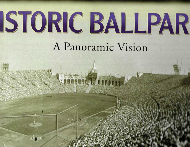 Item #15187 Historic Ballparks: A Panoramic Vision. John Pastier.