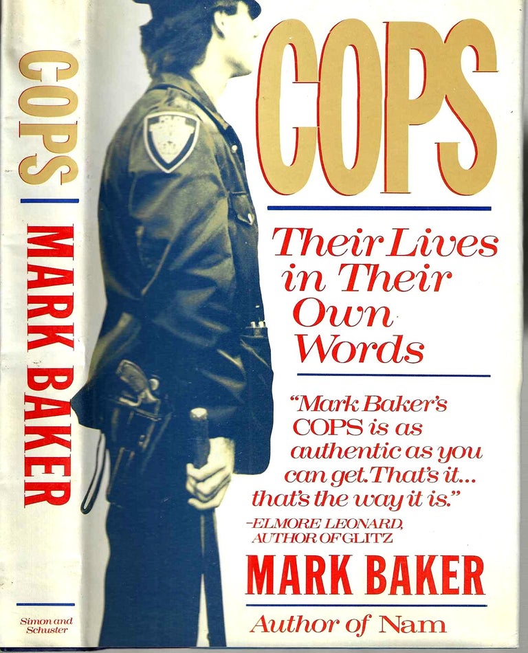 Item #15190 Cops: Their Lives in Their Own Words. Mark Baker.