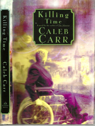 Item #15197 Killing Time. Caleb Carr