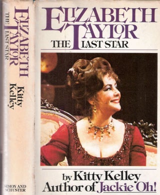 Item #151 Elizabeth Taylor, The Last Star. Kitty Kelley