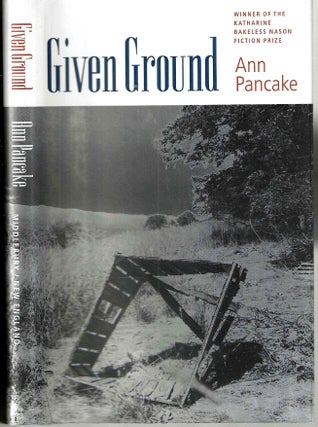 Item #15273 Given Ground. Ann Pancake