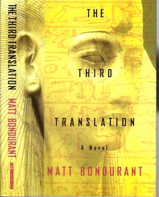 Item #15284 The Third Translation. Matt Bondurant