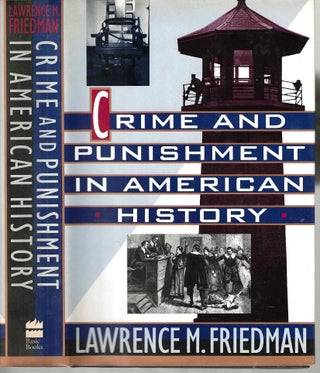 Item #15303 Crime and Punishment in America History. Lawrence M. Friedman