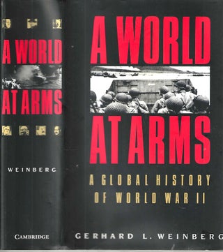 Item #15304 A World At Arms: A Global History of World War II. Gerhard L. Weinberg