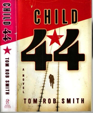 Item #15307 Child 44 (Leo Demidov #1). Tom Rob Smith