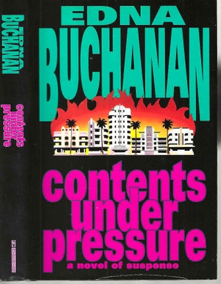 Item #15318 Contents Under Pressure (Britt Montero #1). Edna Buchanan
