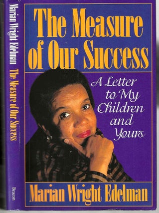 Item #15321 The Measure of Our Success: A Letter to My Children and Yours. Marian Wright Edelman