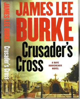 Item #15370 Crusader's Cross (Dave Robicheaux #14). James Lee Burke