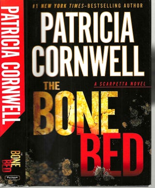 Item #15489 The Bone Bed (Scarpetta #20). Patricia Daniels Cornwell