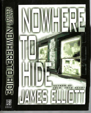 Item #15490 Nowhere to Hide. James Elliott