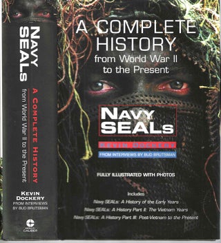Item #15514 Navy Seals: A Complete History From World War II to the Present. Kevin Dockery