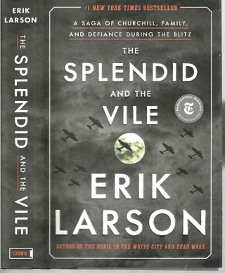 Item #15542 The Splendid and the Vile: A Saga of Churchill, Family, and Defiance During the...